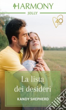 La lista dei desideri: Harmony Jolly. E-book. Formato EPUB ebook di Kandy Shepherd