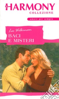 Baci e misteri. E-book. Formato EPUB ebook di Lee Wilkinson