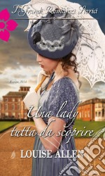 Una Lady tutta da scoprire. E-book. Formato EPUB ebook