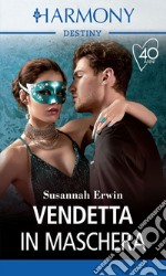 Vendetta in maschera. E-book. Formato EPUB ebook