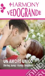 Un amore unico: Di nuovo sposi - Ti voglio ancora. E-book. Formato EPUB ebook