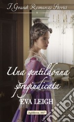 Una gentildonna spregiudicata. E-book. Formato EPUB ebook