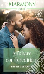 All'altare con l'ereditiera. E-book. Formato EPUB ebook