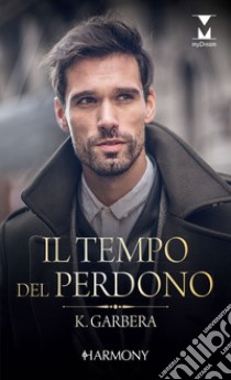 Il tempo del perdono: La vendetta del milionario | Impossibile vendetta. E-book. Formato EPUB ebook di Katherine Garbera