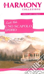 Uno scapolo d'oro: Harmony Collezione. E-book. Formato EPUB ebook