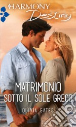 Matrimonio sotto il sole greco: Harmony Destiny. E-book. Formato EPUB