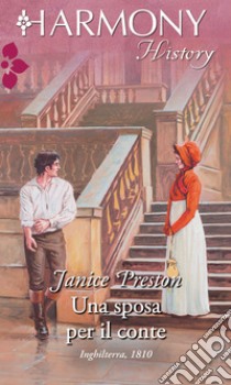 Una sposa per il conte: Harmony History. E-book. Formato EPUB ebook di Janice Preston