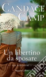 Un libertino da sposare. E-book. Formato EPUB ebook