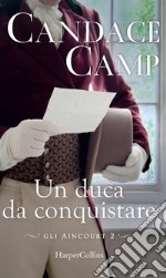 Un duca da conquistare. E-book. Formato EPUB ebook