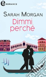 Dimmi perché (eLit). E-book. Formato EPUB ebook