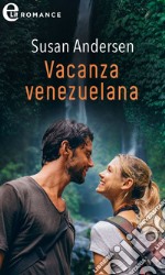 Vacanza venezuelana (eLit). E-book. Formato EPUB ebook