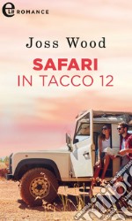 Safari in tacco 12 (eLit). E-book. Formato EPUB ebook