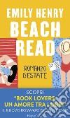 Beach Read. Romanzo d'estate. E-book. Formato EPUB ebook di Emily Henry