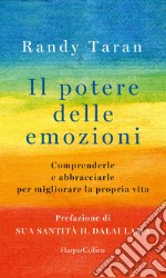 Il potere delle emozioni: Comprenderle e abbracciarle per migliorare la propria vita. E-book. Formato EPUB ebook