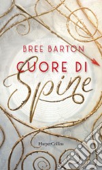 Cuore di spine. E-book. Formato EPUB ebook