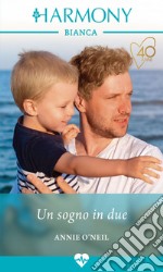 Un sogno in due. E-book. Formato EPUB ebook