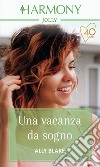 Una vacanza da sogno. E-book. Formato EPUB ebook