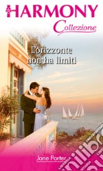 L'orizzonte non ha limiti. E-book. Formato EPUB ebook