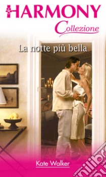 La notte più bella. E-book. Formato EPUB ebook di Kate Walker