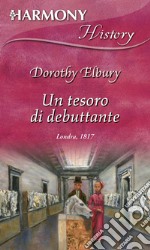 Un tesoro di debuttante. E-book. Formato EPUB ebook