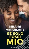 Se solo fossi mio. E-book. Formato EPUB ebook