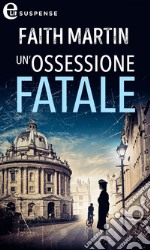 Un'ossessione fatale (eLit). E-book. Formato EPUB ebook