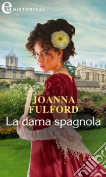 La dama spagnola (eLit). E-book. Formato EPUB ebook di Joanna Fulford