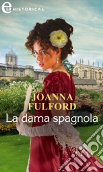 La dama spagnola (eLit). E-book. Formato EPUB ebook