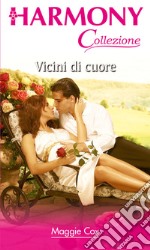 Vicini di cuore. E-book. Formato EPUB ebook