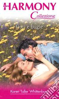 Fiori e bugie. E-book. Formato EPUB ebook