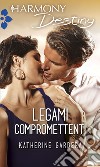 Legami compromettenti. E-book. Formato EPUB ebook