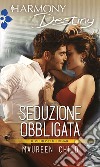 Seduzione obbligata. E-book. Formato EPUB ebook