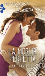 La moglie perfetta. E-book. Formato EPUB ebook