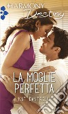 La moglie perfetta. E-book. Formato EPUB ebook