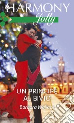 Un principe al bivio. E-book. Formato EPUB ebook