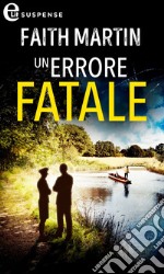 Un errore fatale (eLit). E-book. Formato EPUB ebook