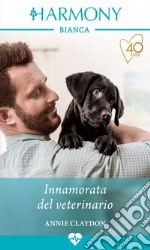 Innamorata del veterinario. E-book. Formato EPUB ebook