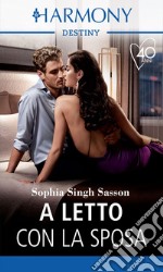 A letto con la sposa. E-book. Formato EPUB ebook