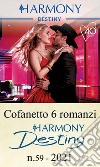 Cofanetto 6 Harmony Destiny n. 59/2021: Ambizione nascosta - Il cowboy - A letto con la sposa - L'ultimo addio - Eccitante tentazione - Una notte indimenticabile. E-book. Formato EPUB ebook