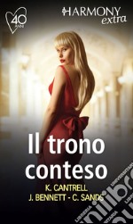 Il trono conteso: Matrimonio combinato | Lo scapolo d'oro | Il dovere di un re. E-book. Formato EPUB