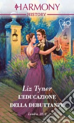 L'educazione della debuttante. E-book. Formato EPUB ebook