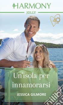 Un'isola per innamorarsi. E-book. Formato EPUB ebook di Jessica Gilmore