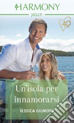 Un'isola per innamorarsi. E-book. Formato EPUB ebook