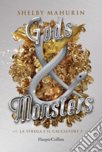 Gods & Monsters (Edizione Italiana). E-book. Formato EPUB ebook di Shelby Mahurin