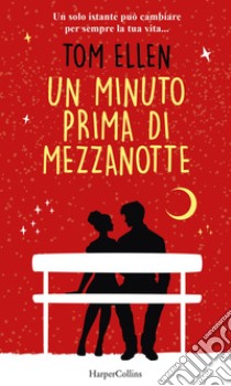 Un minuto prima di mezzanotte. E-book. Formato EPUB ebook di Tom Ellen