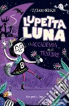 Lupetta Luna e l'Accademia delle Tenebre. E-book. Formato EPUB ebook