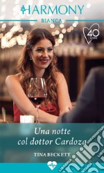 Una notte col dottor Cardoza. E-book. Formato EPUB ebook