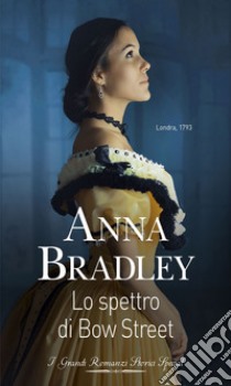 Lo spettro di Bow Street. E-book. Formato EPUB ebook di Anna Bradley