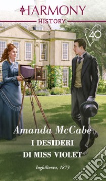 I desideri di Miss Violet. E-book. Formato EPUB ebook di Amanda McCabe