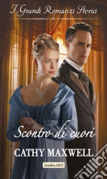 Scontro di cuori. E-book. Formato EPUB ebook di Cathy Maxwell